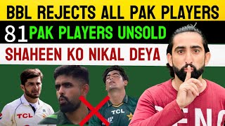 BBL Rejects All Pakistani Players  All Players Unsold In Big Bash League  Shaheen Afridi Out [upl. by Raddie]