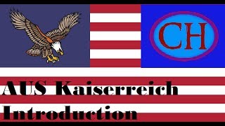 Introduction to the AUS in Kaiserrreich [upl. by Bridgid]