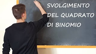 Svolgimento del Quadrato di Binomio [upl. by Zednanref]