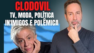 CLODOVIL CLO PARA OS ÍNTIMOS VIL PARA OS IN1MIGOS  TALENTO MODA TV E POLÍTICA  MISTÉRIO [upl. by Ahser]