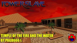 PowerslaveExhumed  totfatwmap  Temple of the Fire and the Water  By ME [upl. by Nima506]