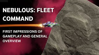 Nebulous Fleet Command  Overview amp Gameplay First Impressions [upl. by Niowtna]