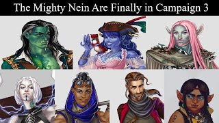 The Mighty Nein Are Finally In Campaign 3 [upl. by Wichman]