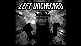 Left Unchecked ANIMIX  FRIDAY NIGHT FUNKIN HYPNO’S LULLABY REMIX [upl. by Huberman]