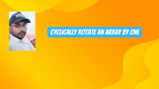 Cyclically Rotate an array by one [upl. by Nylcoj]