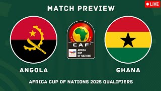 🟢 Angola Vs Ghana  Africa Cup of Nations 2025 Qualifiers Match Preview amp Predictions [upl. by Tiler]