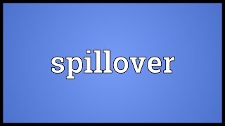 Spillover Meaning [upl. by Dana]