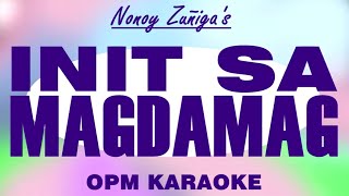 INIT SA MAGDAMAG  Nonoy Zuñiga OPM Karaoke [upl. by Cox]