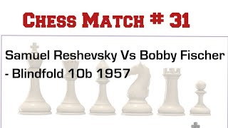 Samuel Reshevsky Vs Bobby Fischer  Blindfold Simul 10b 1957 bobby fischer chess [upl. by Varick]