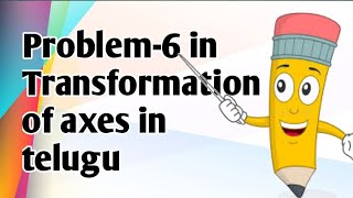 Problem62x24xy5y220x22y140 in Transformation of axes in inter maths in telugu [upl. by Mikes]