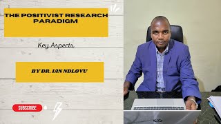 The Positivist Research Paradigm  Key Aspects [upl. by Ikram719]