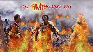 KEV NPAM YEEJ MUAJ TIAG TIAG NAWB [upl. by Proudman]