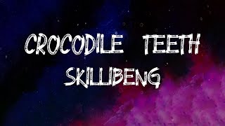 Skillibeng  Crocodile Teeth Lyrics [upl. by Shellans]