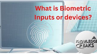 What is Biometric Inputs or devices [upl. by Parnas330]