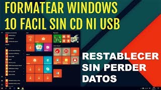 Formatear una PC Windows 10 Sin Disco  Facil Y Rapido 2018 [upl. by Ynnek]