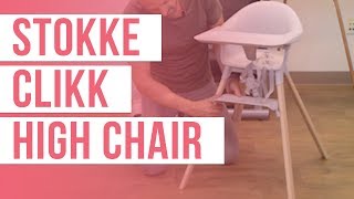 Stokke Clikk High Chair  Full Review amp Assembly demonstration [upl. by Boothman723]