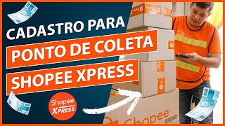 Como ser um ponto de coleta shopee express l Cadastro passo a passo [upl. by Constantia]