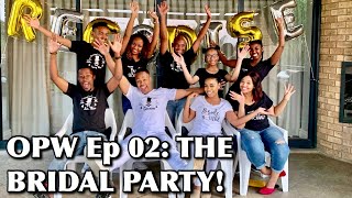 MEET THE BRIDAL PARTY  Wedding Series OPW Ep 02  RegoDise [upl. by Eural]