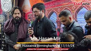 NANA MAA ZAKHMI AEY  Mir Hasan Mir  Noha Ayam e Fatmiyah 2024  IMI Hussainia UK  17112024 [upl. by Damita]