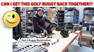 Golf Buggy Restoration Part 2 Can I Get It Back Together [upl. by Sillyrama]