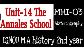 MHI03 unit14 The Annales school historiography  ignou MA history 2nd yearlearn with her [upl. by Oznecniv]