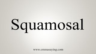 How To Say Squamosal [upl. by Viglione758]