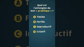 Quel est lantonyme du mot « prolifique »  🤷‍♀️  Quiz de français [upl. by Midian]