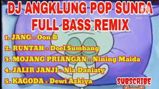 DJ ANGKLUNG POP SUNDA  REMIX SLOW FULL BASS [upl. by Eronel]