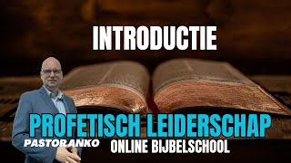 Cursus Profetisch Leiderschap Introductie Pastor Anko [upl. by Aikyt]