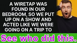 We discovered a wiretap in our bedroom so we staged a performance to identify the culprit [upl. by Atterys]