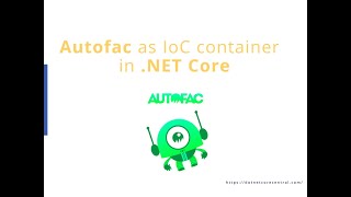 Autofac as IoC container for Net Core Console Application [upl. by Yesnnyl]