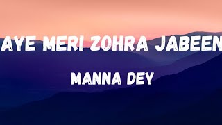 Aye Meri Zohra Jabeen Lyrics  Waqt  Manna Dey  Raaj Kumar and Sharmila Tagore  Lyrical Music [upl. by Lynnett]