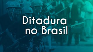 Ditadura no Brasil  Brasil Escola [upl. by Suivatco]