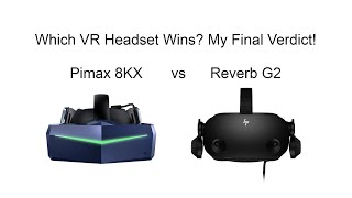 Which VR Headset Wins Pimax 8KX vs Reverb G2  My Final Verdict [upl. by Prober948]