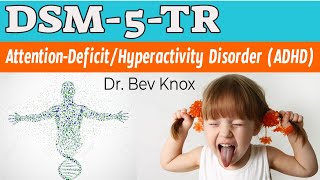 ADHD Explained  Attention Deficit Hyperactivity Disorder  DSM5TR  Diagnostic Criteria [upl. by Jillie]