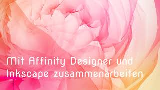 Mit Affinity Designer und Inkscape zusammenarbeiten  Nähen mit Beamer [upl. by Bryn]