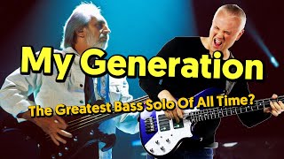 My Generation  The Greatest Bass Solo Of All Time [upl. by Sirraj]