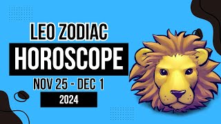 Whats Hidden in Your LEO Zodiac Horoscope Nov 25  Dec 1 2024 [upl. by Atilef]