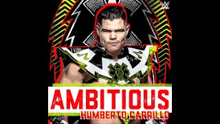 Humberto Carrillo  Ambitious Entrance Theme feat Supreme Madness [upl. by Ardnod]