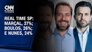 Real Time em SP Marçal 27 Boulos 26 e Nunes 24  LIVE CNN [upl. by Corwun941]