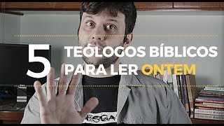 TOP 5 TEÓLOGOS BÍBLICOS PARA LER EM 2018 [upl. by Ahsyek904]