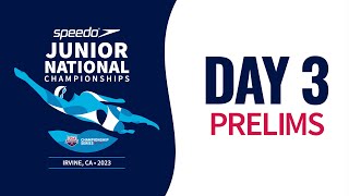 Day 3 Prelims  2023 Speedo Junior National Championships [upl. by Dyanna157]