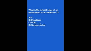 What is the default value of an uninitialized local variable in C [upl. by Curry361]