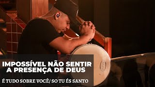 É TUDO SOBRE VOCÊ SÓ TU ÉS SANTO  MARCADOS PAGODE GOSPEL [upl. by Debera]