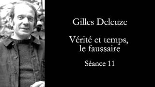 Deleuze Cinéma Vérité et temps le faussaire séance 11 [upl. by Kolnos]