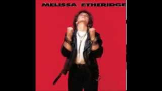 Melissa Etheridge  Dont You Need Album Version [upl. by Gisella]