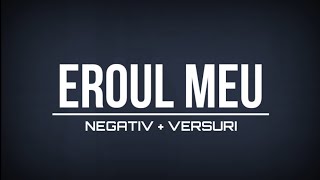 Negativ  EROUL MEU Original Biji [upl. by Janette70]