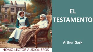 EL TESTAMENTO  Relato de FICCION de ARTHUR GASK  AUDIOLIBRO COMPLETO [upl. by Balliol457]