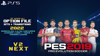 PES 2019 OPTION FILE Kits  Transitions 2022PS4PS5PC  V1 [upl. by Thay558]