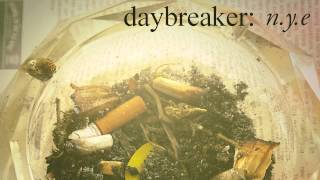 Daybreaker quotNYEquot [upl. by Japha]